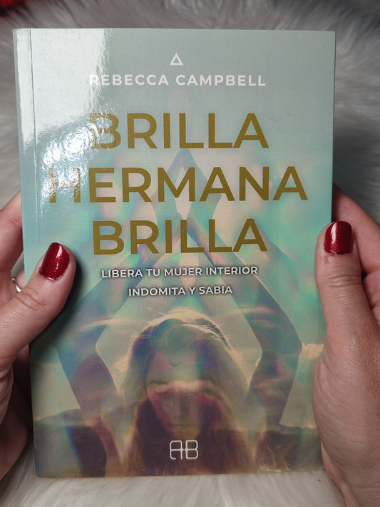 Brilla hermana brilla - Rebecca Campbell